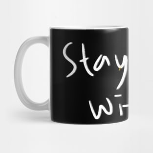 Stay Home With Me Mug